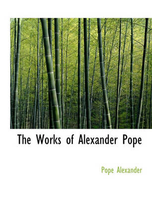 Book cover for The Works of Alexander Pope