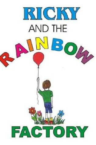 Cover of Ricky and the Rainbow Factory