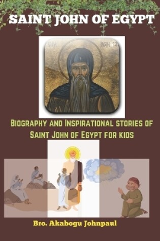 Cover of SAINT JOHN OF EGYPT (Life of a saint)