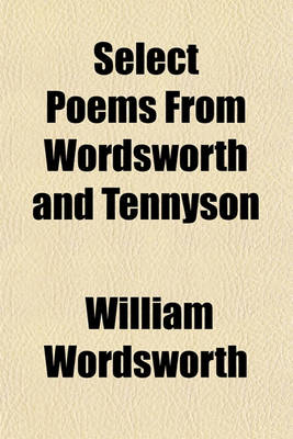 Book cover for Select Poems from Wordsworth and Tennyson