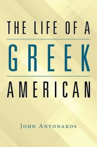 Cover of The Life of a Greek American