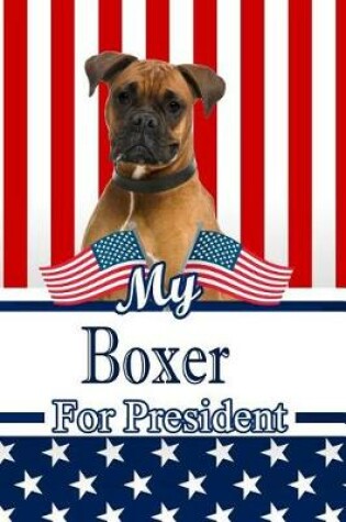 Cover of My Boxer for President