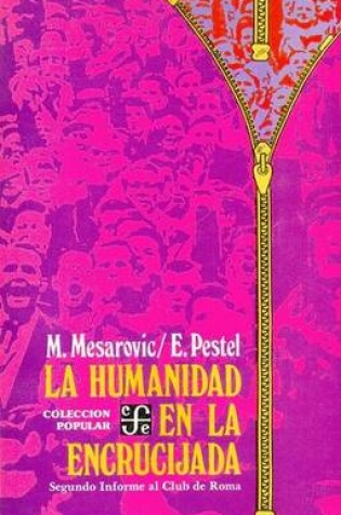 Cover of La Humanidad En La Encrucijada. Segundo Informe Al Club de Roma