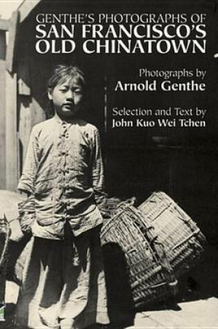 Cover of Genthe's Photographs of San Francisco's Old Chinatown