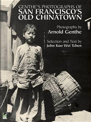 Book cover for Genthe's Photographs of San Francisco's Old Chinatown