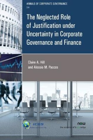 Cover of The Neglected Role of Justification under Uncertainty in Corporate Governance and Finance