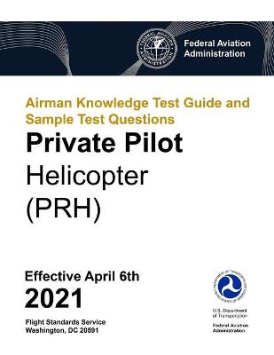 Book cover for Airman Knowledge Test Guide and Sample Test Questions - Private Pilot Helicopter (PRH)