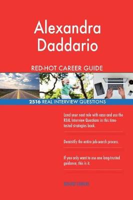 Book cover for Alexandra Daddario RED-HOT Career Guide; 2516 REAL Interview Questions