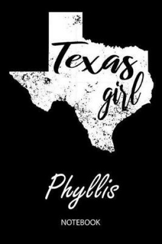 Cover of Texas Girl - Phyllis - Notebook