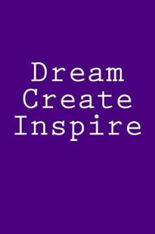 Cover of Dream Create Inspire