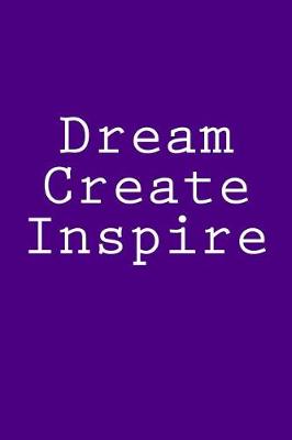 Book cover for Dream Create Inspire