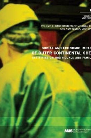 Cover of Social and Economic Impacts of Outer Continental Shelf Activities on Individuals and Families, Volume 2