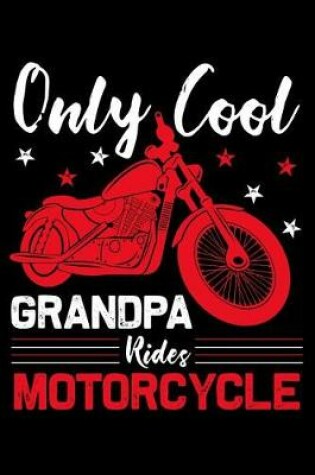 Cover of Only cool grandpa rides motorcycle