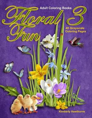 Book cover for Adult Coloring Books Floral Fun 3