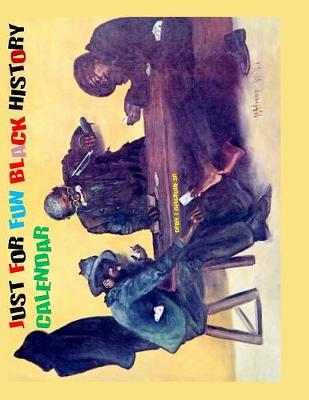 Book cover for Just for Fun Black History Calendar