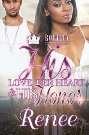 Cover of His Heart, Her Love & His Honor