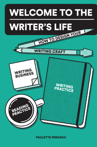 Cover of Welcome to the Writer's Life