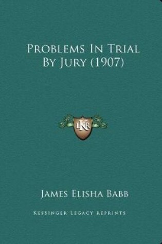 Cover of Problems In Trial By Jury (1907)