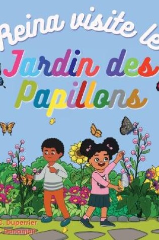 Cover of Reina visite le jardin des papillons