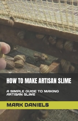 Book cover for How to Make Artisan Slime