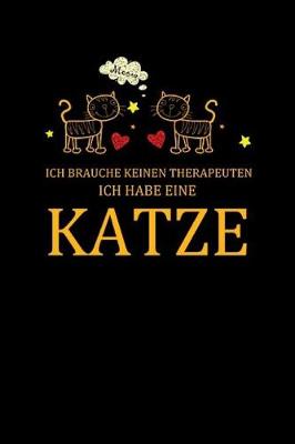 Book cover for Ich Brauche Keinen Therapeuten Ich Habe Eine Katze