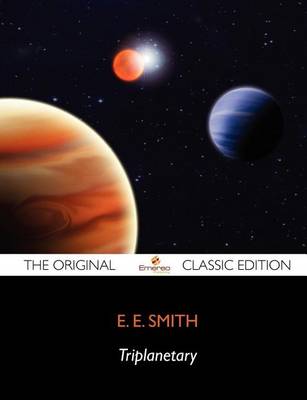 Book cover for Triplanetary - The Original Classic Edition