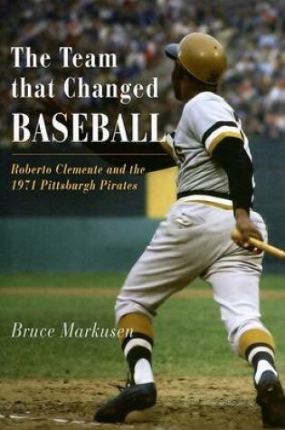 Cover of The Team That Changed Baseball