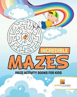 Book cover for Incredible Mazes