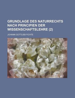 Book cover for Grundlage Des Naturrechts Nach Principien Der Wissenschaftslehre (2)