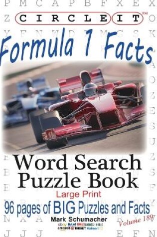 Cover of Circle It, Formula 1 / Formula One / F1 Facts, Word Search, Puzzle Book