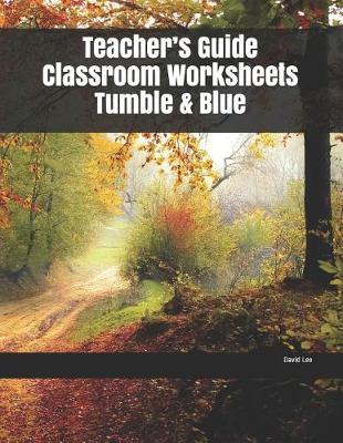 Book cover for Teacher's Guide Classroom Worksheets Tumble & Blue