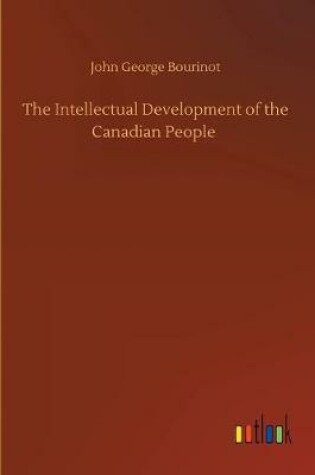 Cover of The Intellectual Development of the Canadian People