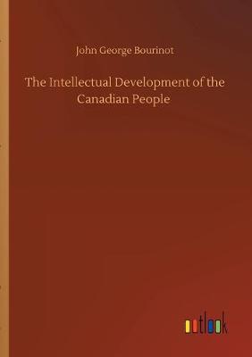 Book cover for The Intellectual Development of the Canadian People