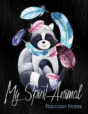 Book cover for My Spirit Animal Raccoon Notes