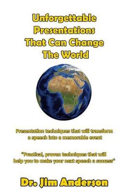 Book cover for Unforgettable Presentations That Can Change the World