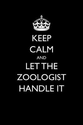 Book cover for Keep Calm and Let the Zoologist Handle It