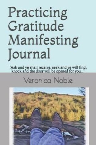 Cover of Practicing Gratitude Manifesting Journal
