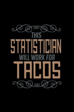 Cover of This statistician will work for tacos