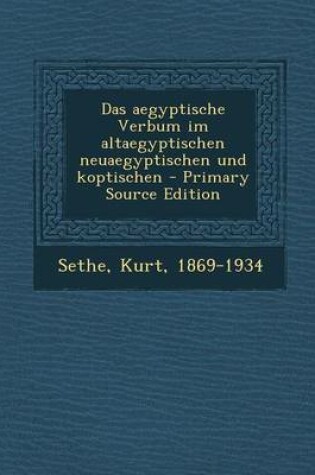 Cover of Das Aegyptische Verbum Im Altaegyptischen Neuaegyptischen Und Koptischen