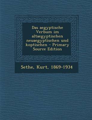 Book cover for Das Aegyptische Verbum Im Altaegyptischen Neuaegyptischen Und Koptischen