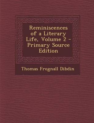 Book cover for Reminiscences of a Literary Life, Volume 2 - Primary Source Edition