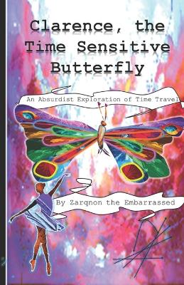 Cover of Clarence, the Time-Sensitive Butterfly