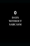 Book cover for 0 Days Without Sarcasm