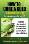 Book cover for How to Cure A Cold in12 Hours Or Less