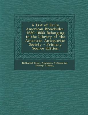 Book cover for List of Early American Broadsides, 1680-1800