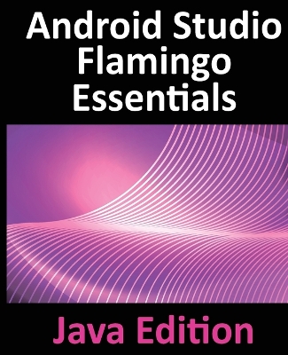 Book cover for Android Studio Flamingo Essentials - Java Edition