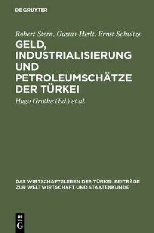 Cover of Geld, Industrialisierung Und Petroleumschätze Der Türkei