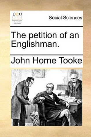 Cover of The Petition of an Englishman.