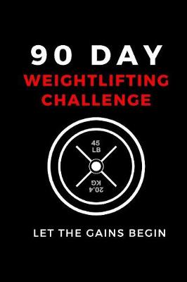 Book cover for 90 Day Weightlifting Challenge