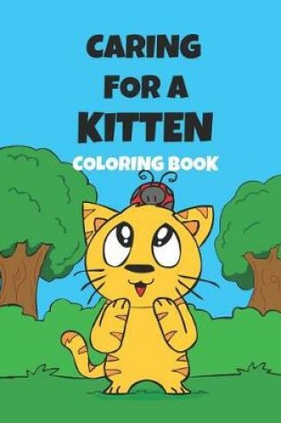 Cover of Caring For A Kitten Coloring Book